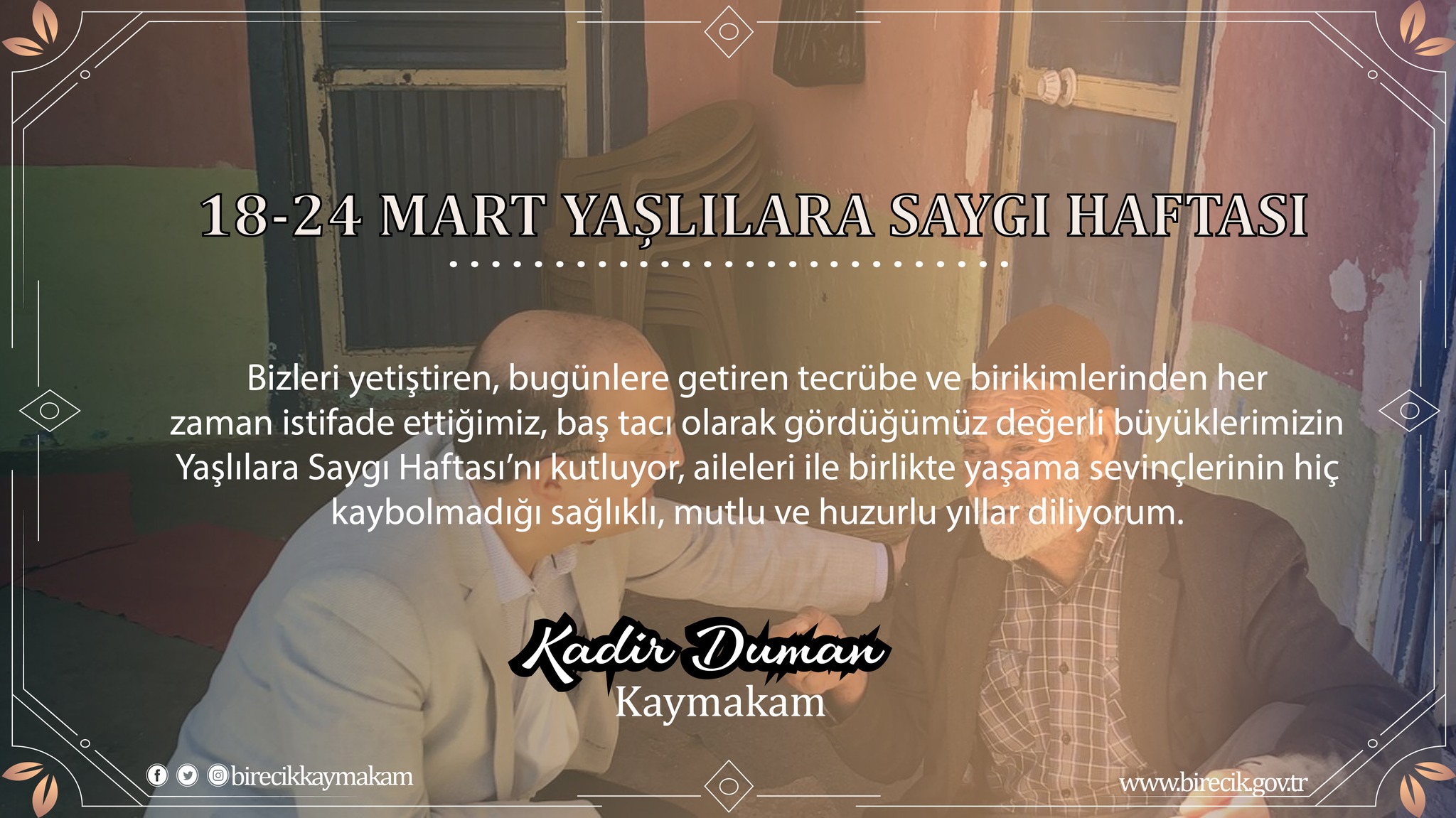 Birecik Kaymakamı Kadir Duman’ın “18-24 Mart Yaşlılara Saygı Haftası” mesajı