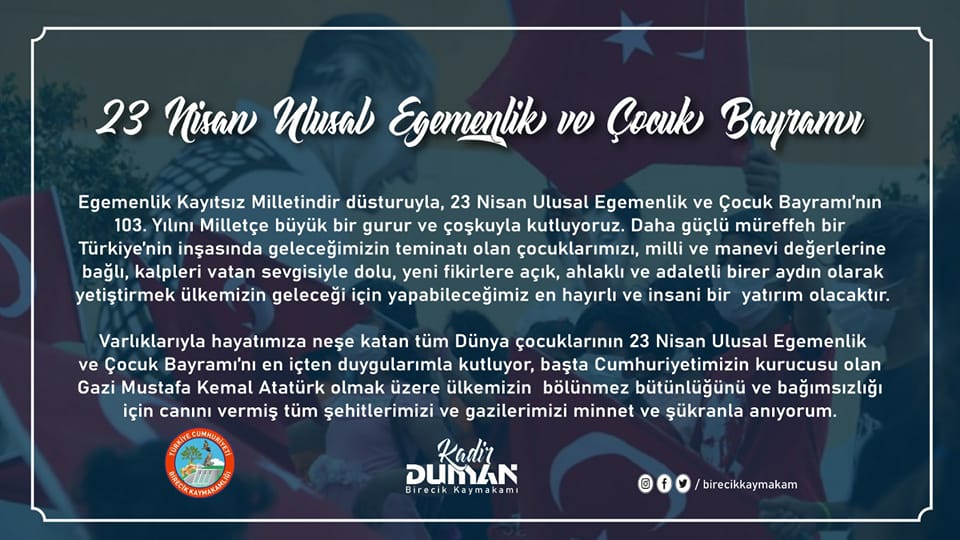 Kaymakam Kadir Duman’ın 23 Nisan Ulusal Egemenlik ve Çocuk Bayramı Kutlama Mesajı