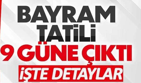 Kurban bayramı tatili 9 güne çıkarıldı