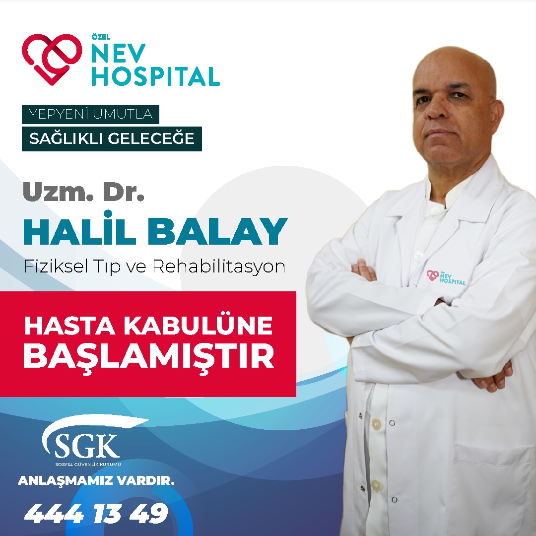 UZ. DR. HALİL BALAY, ŞANLIURFA ÖZEL NEV HOSPİTAL’DE HASTA KABÜLÜNE BAŞLADI