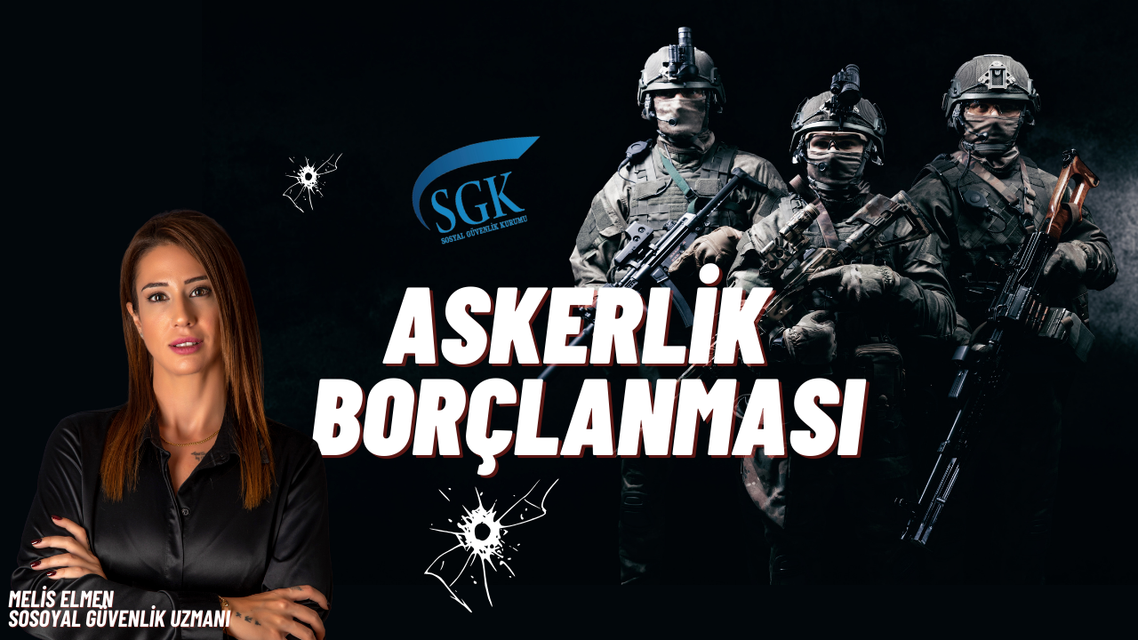 Askerlik borçlanması nasıl yapılır?