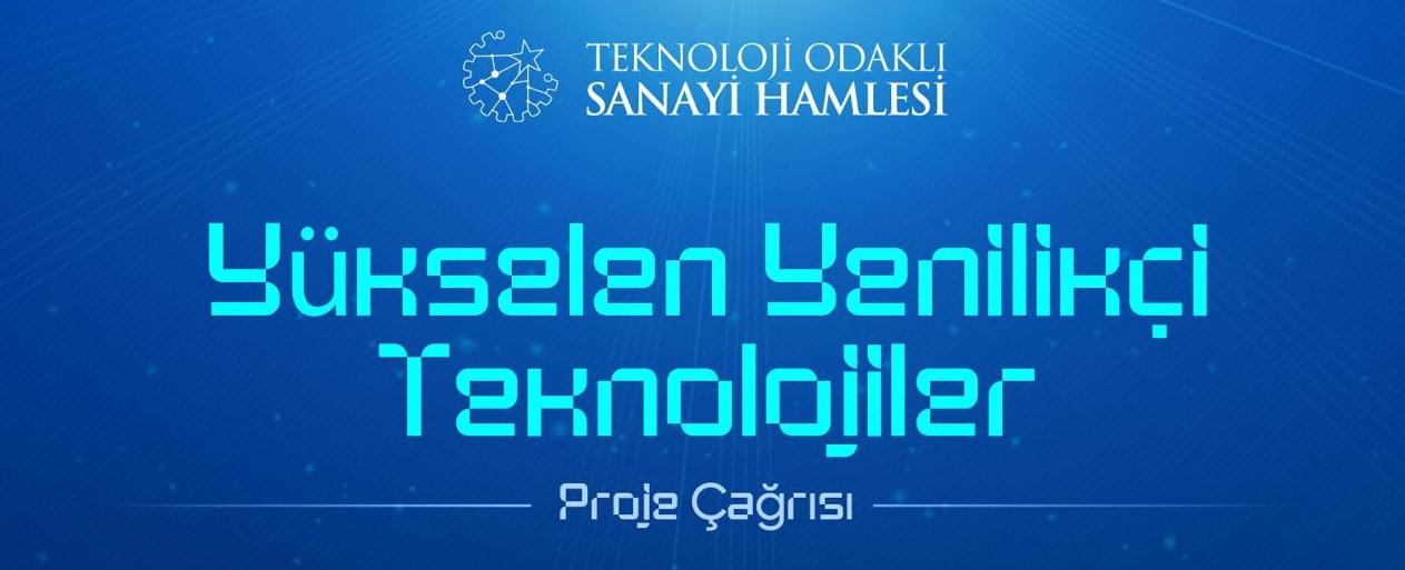 Yükselen Yenilikçi Teknolojiler Proje Çağrısı