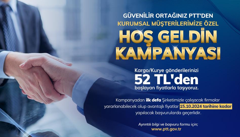 PTT AŞ’DEN KURUMSAL MÜŞTERİLERE ÖZEL HOŞ GELDİN KAMPANYASI