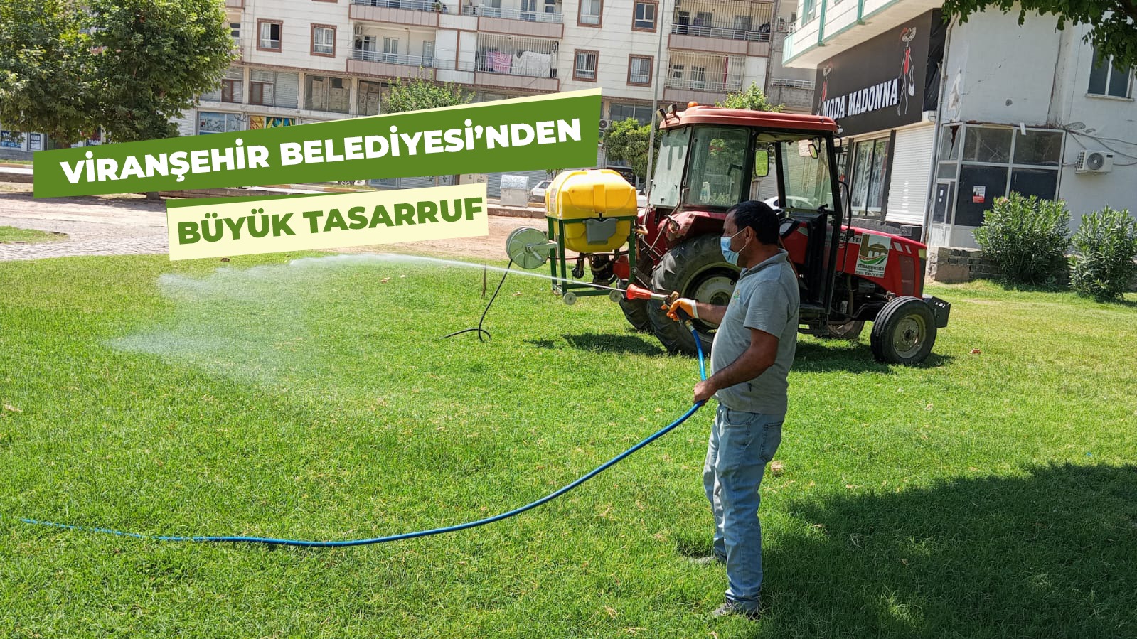 VİRANŞEHİR BELEDİYESİ’NDEN BÜYÜK TASARRUF